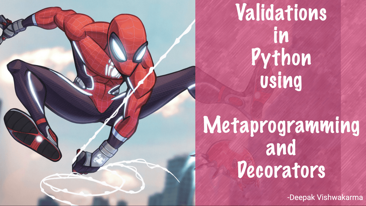 Validation in Python using Metaprogramming and Decorator- Advanced Python